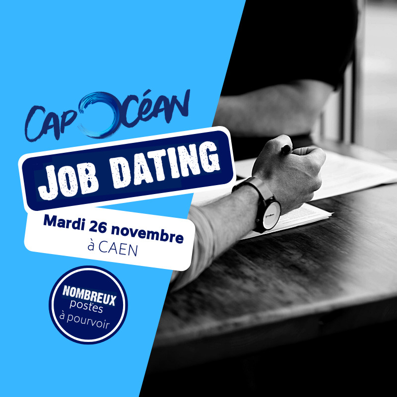 Job dating : le site Cap Océan recrute (14) - Cité Marine